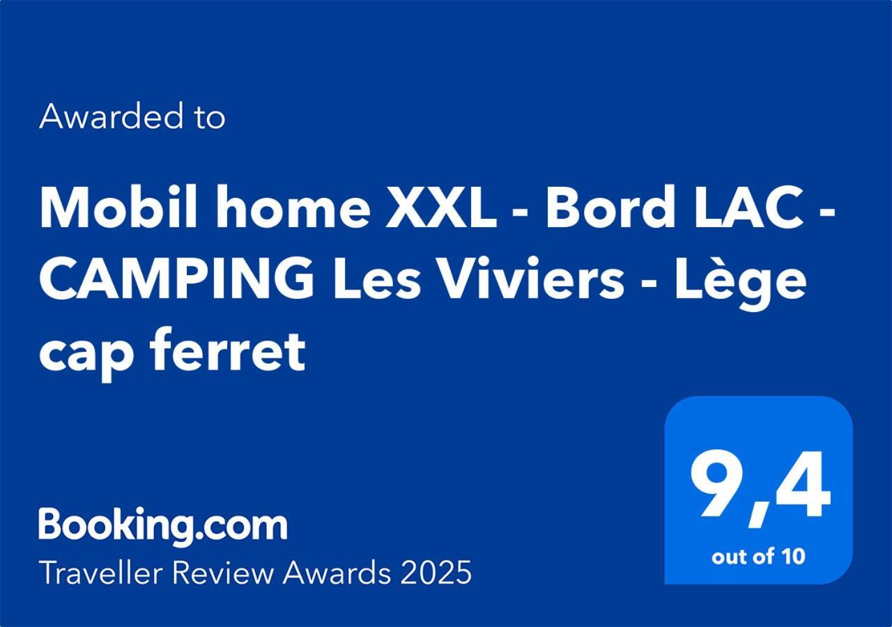 Mobil Home Xxl - Bord Lac - Camping Les Viviers - Lege Cap Ferret מראה חיצוני תמונה